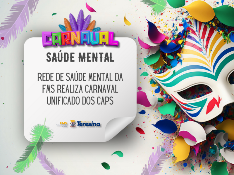 Rede de Saúde Mental da FMS realiza carnaval unificado dos CAPS